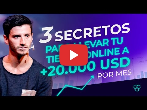 3 Secretos Para Escalar Tu Ecommerce a +20.000 USD