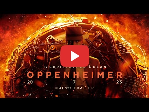 Oppenheimer – Tráiler 2 (SUBTÍTULO)