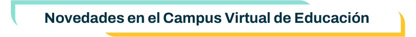 Titulo: Novedades en el Campus Virtual de Edeucacion